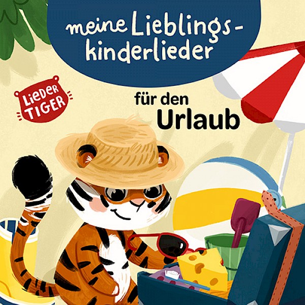 Meine Lieblingskinderlieder für den Urlaub Meine Lieblingskinderlieder für den Urlaub